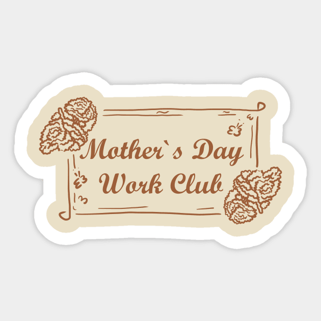 Mother`s Day Work club Sticker by vender